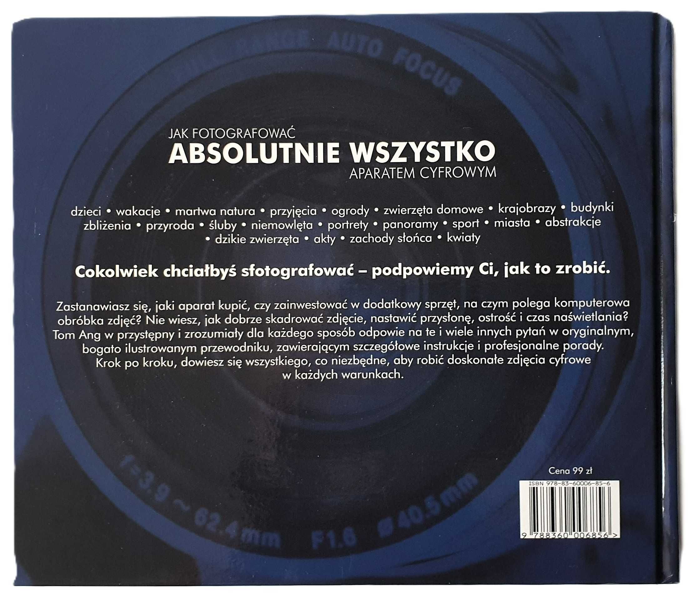 "Jak fotografować absolutnie wszystko aparatem cyfrowym"