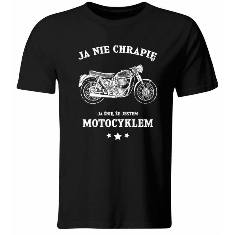 Koszulka Ja nie chrapię... dla Motocyklisty, roz. S-XXL tu S (NOWA)