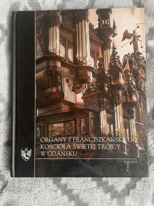 Organy z franciszkańskiego Kościoła Świętej Trójcy w Gdańsku