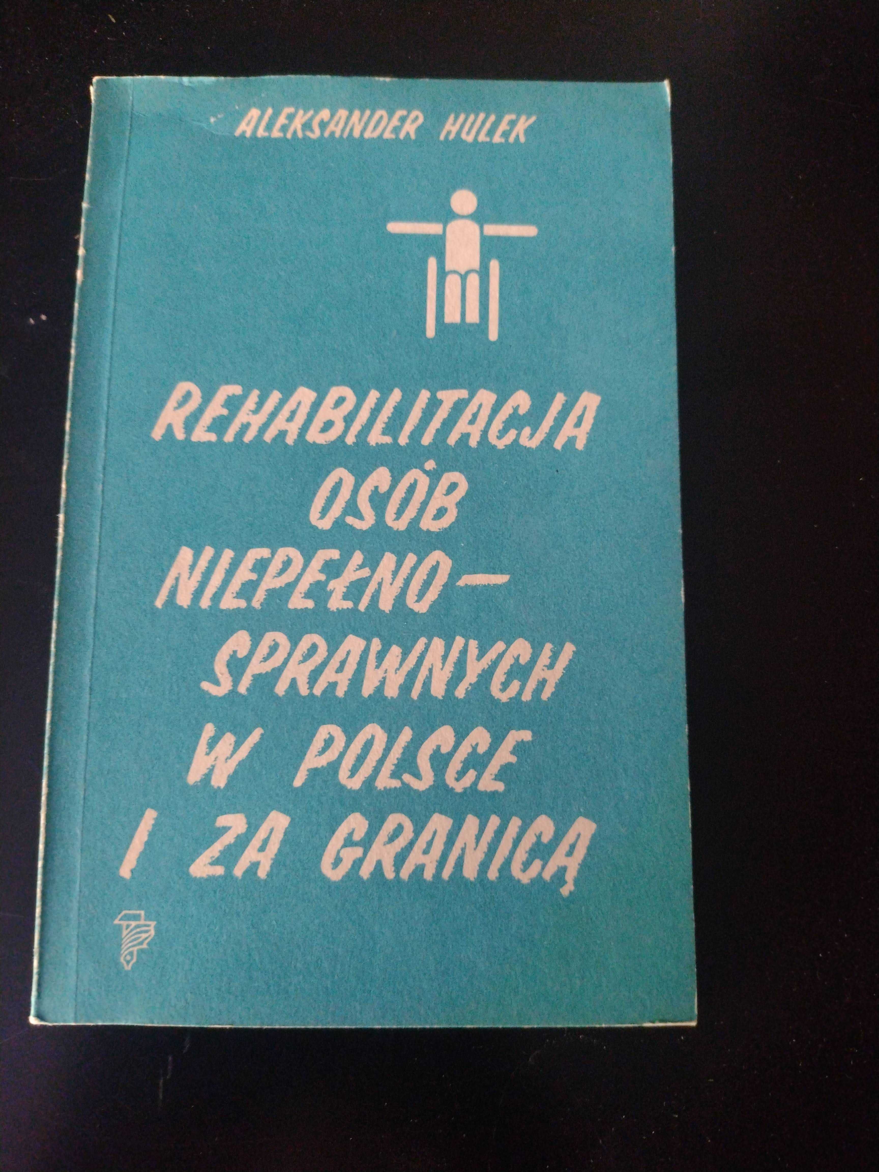 A Hulek - Rehabilitacja osób niepełnosprawnych w Polsce i za granicą