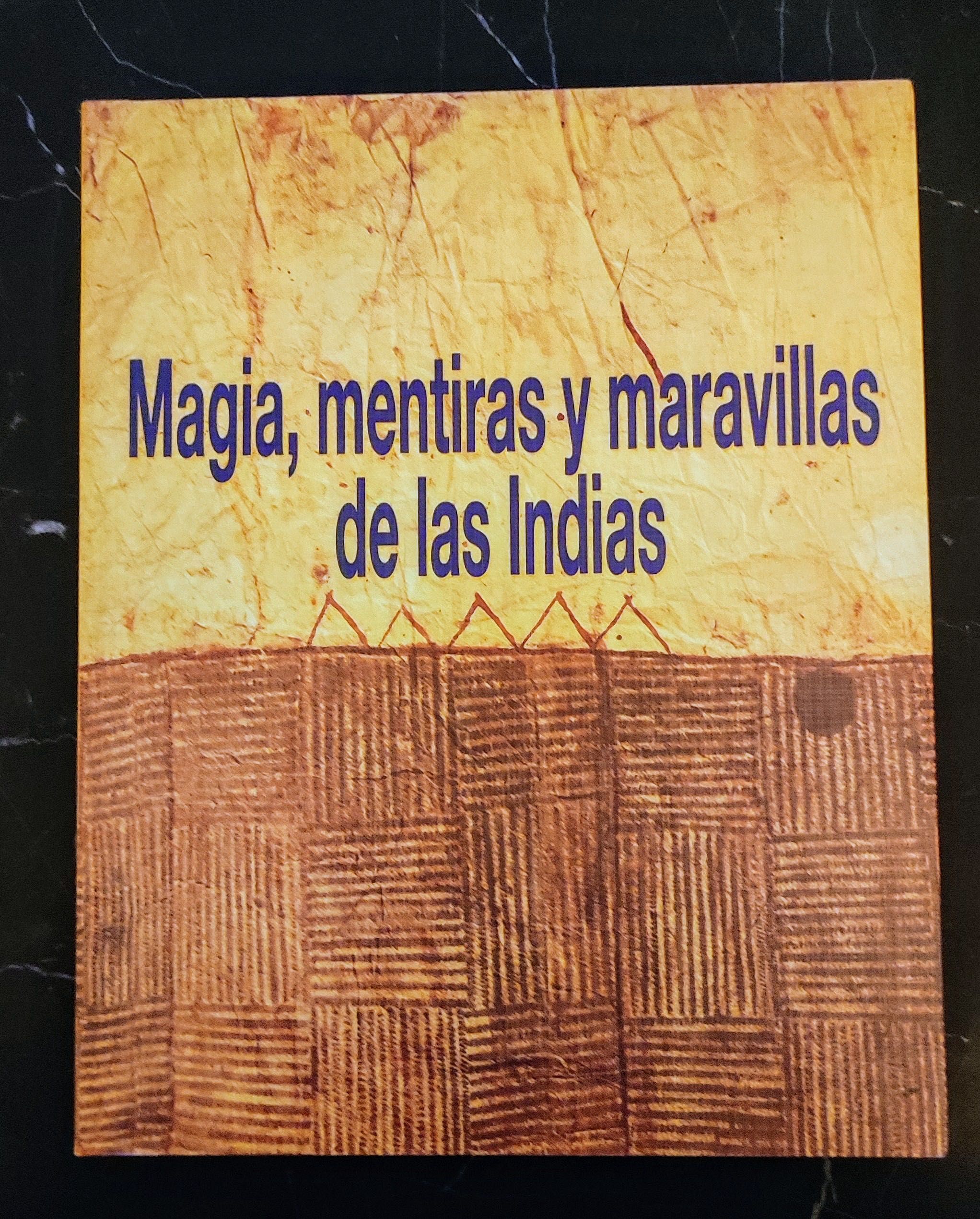 Catálogo: Magia, mentiras y maravillas de las Indias