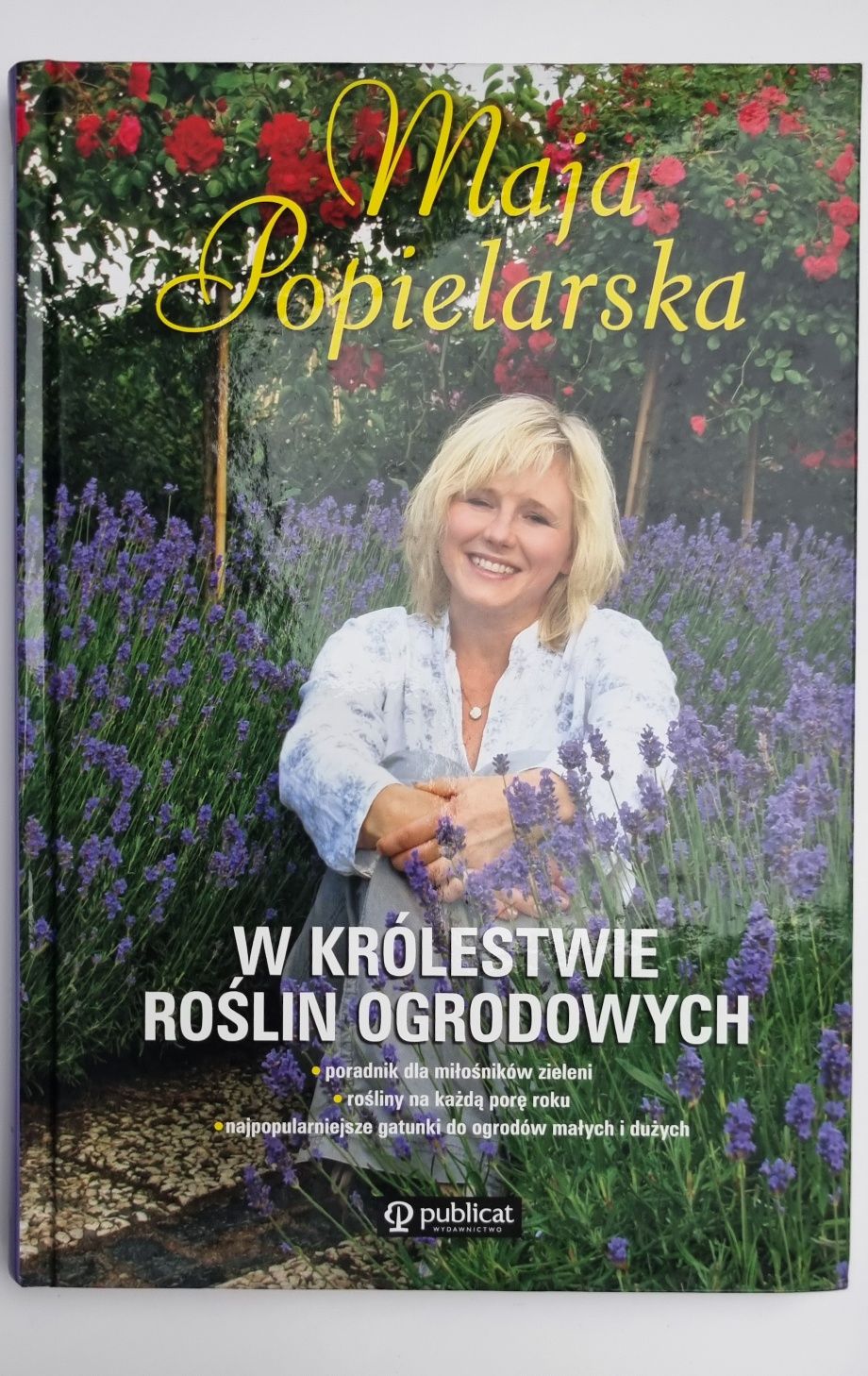 W królestwie roślin ogrodowych. Maja Popielarska