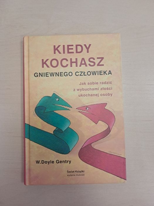 Kiedy kochasz gniewnego człowieka - W. Doyle Gentry