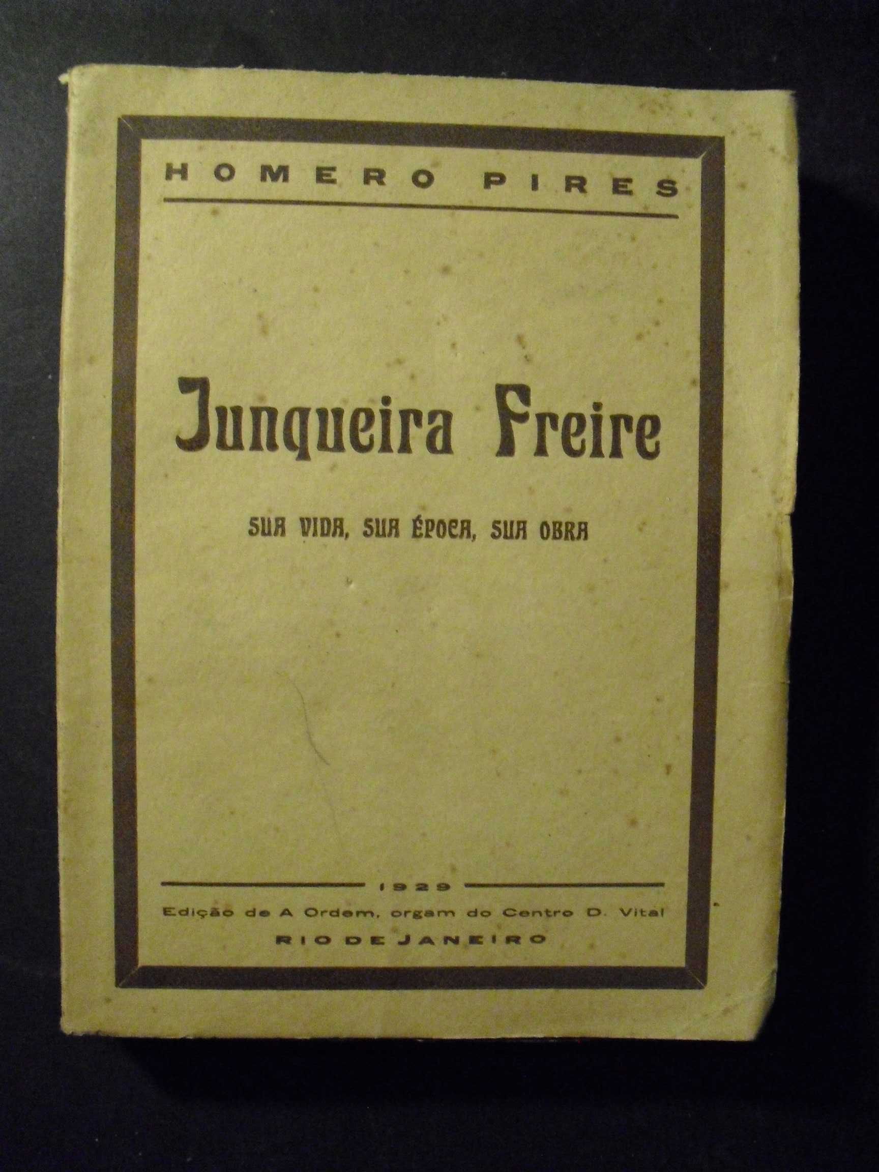 Pires (Homero);Junqueira Freire,Sua Vida,