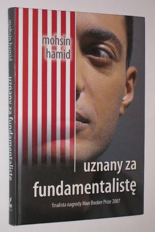 Mohsin Hamid - Uznany za fundamentalistę - powieść