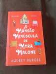 A mansão minúscula de Myra Malone de Audrey Burges
