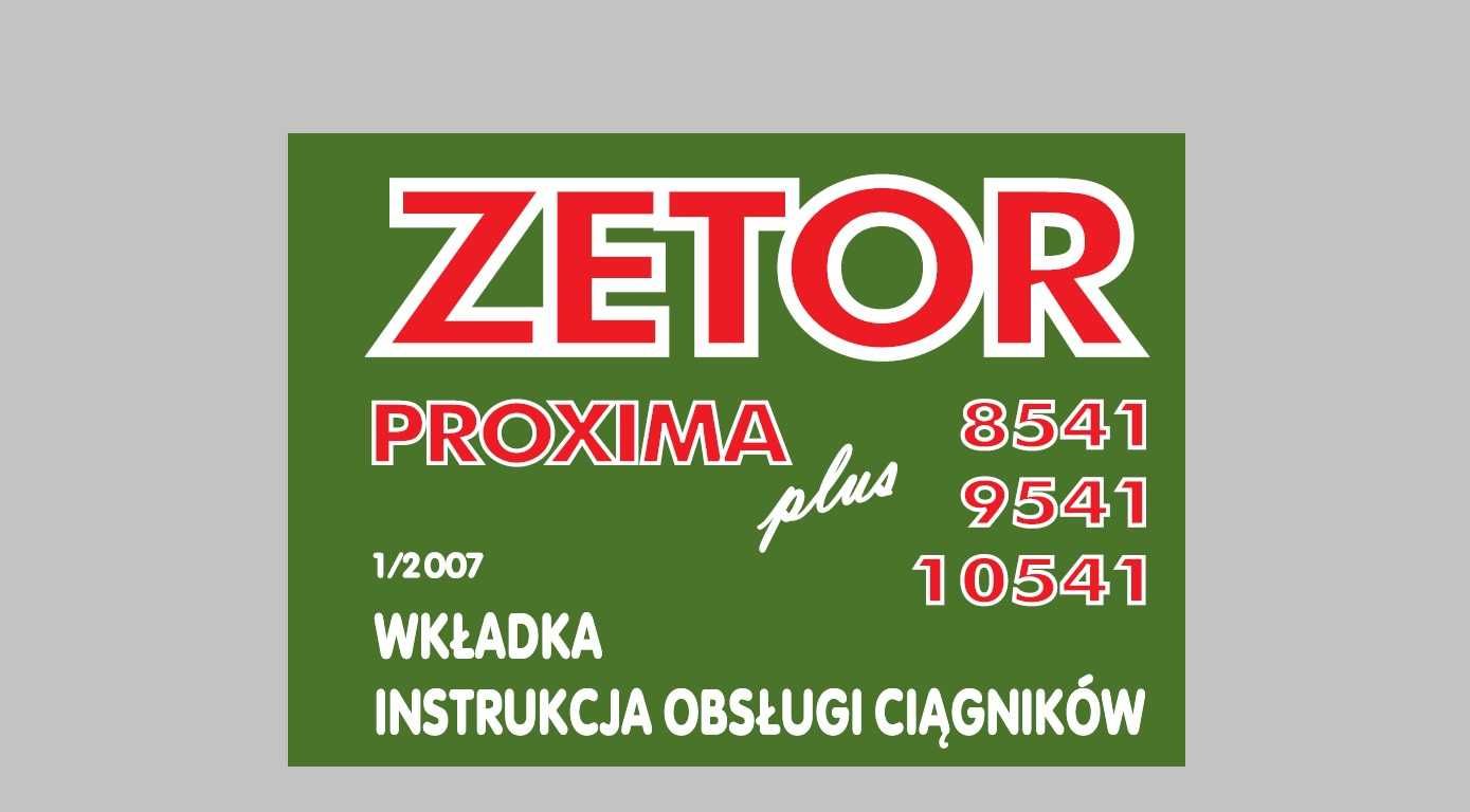 Instrukcja obsługi Zetor PROXIMA PLUS 8541, 9541, 10541 + wkładka.