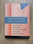 Motywowanie pracowników Poradnik - w 10 minut