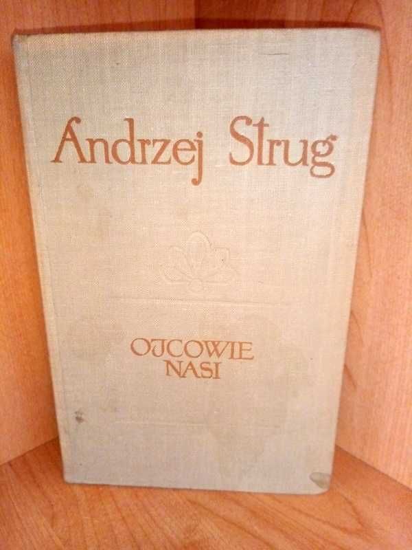 Andrzej Strug „Ojcowie nasi” rok 1958
z 1958 roku