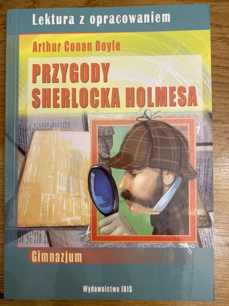 Arthur Conan Doyle „Przygody Sherlocka Holmsa” Lektura z opracowaniem