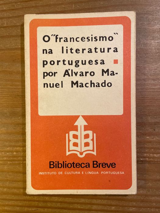 O Francesismo na Literatura Portuguesa (portes grátis)