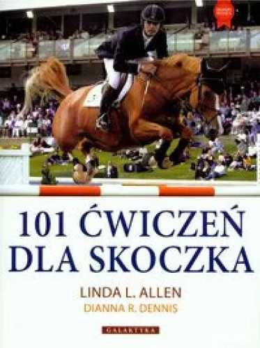 101 Ćwiczeń dla skoczka - Linda L.Allen, Dianna R.Dennis