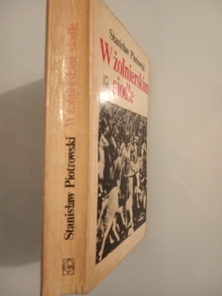 W żołnierskim siodle Stanisław Piotrowski