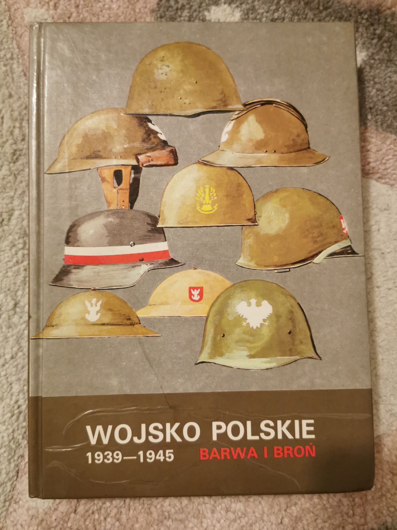 Wojsko polskie 1939 - 1945 Barwa i broń