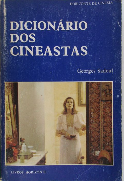 Georges Sadoul - - - Dicionário dos Cineastas - - - - - Dicionário