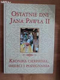 Ostatnie dni Jana Pawła II