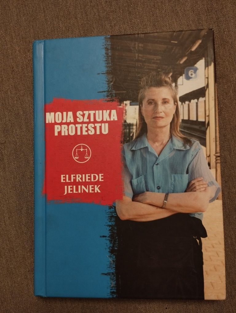 Moja sztuka protestu Elfriede Jelinek