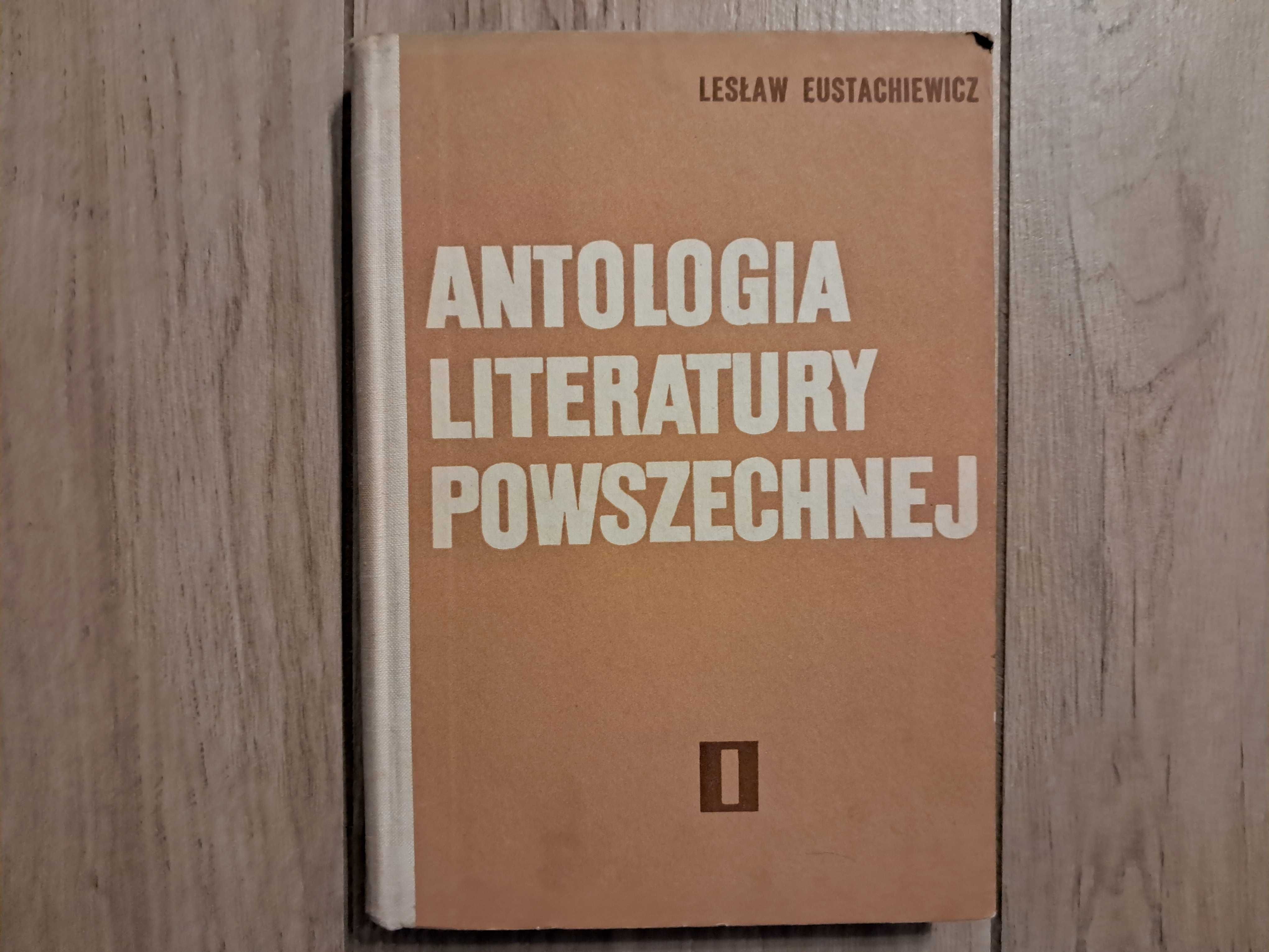 Antologia Literatury Powszechnej - L. Eustachiewicz - wyd. I