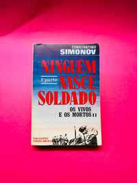 Ninguém Nasce Soldado - Constantino Simonov