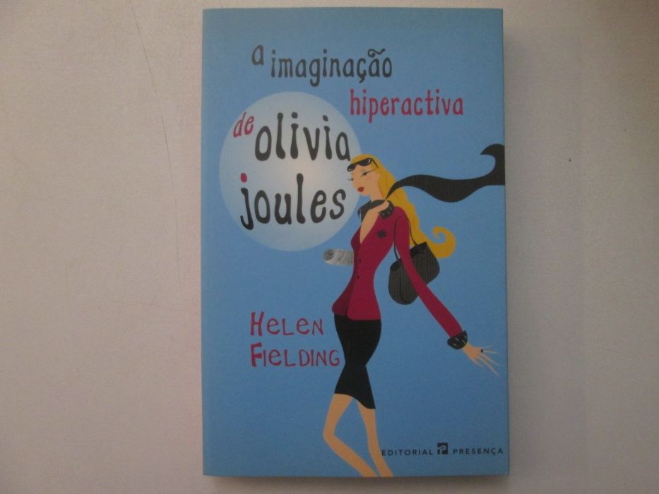 A imaginação hiperactiva de Olivia Joules- Helen Fielding