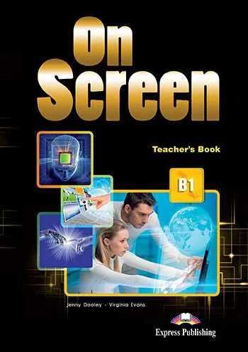 On screen 2, 3, b1, b2 teacher book відповіді гдз