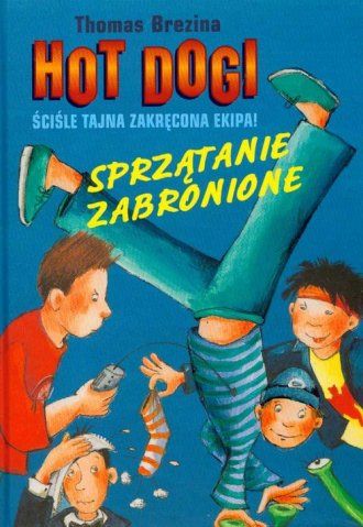 Hot Dogi. Sprzątanie Zabronione Thomas Brezina