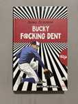 Bucky Fucking Dent Девід Духовни
