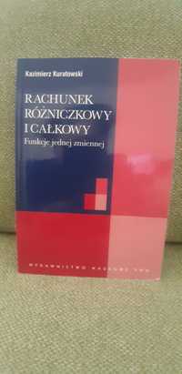 Rachunek różniczkowy i całkowy funkcja jednej zmiennej K. Kuratowski