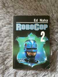RoboCop 2 Ed Naha