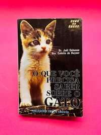 O que Você Precisa de Saber sobre o Gato - Autores Vários