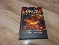 Europa w płomieniach Ostatnie miesiące II Wojny Światowej