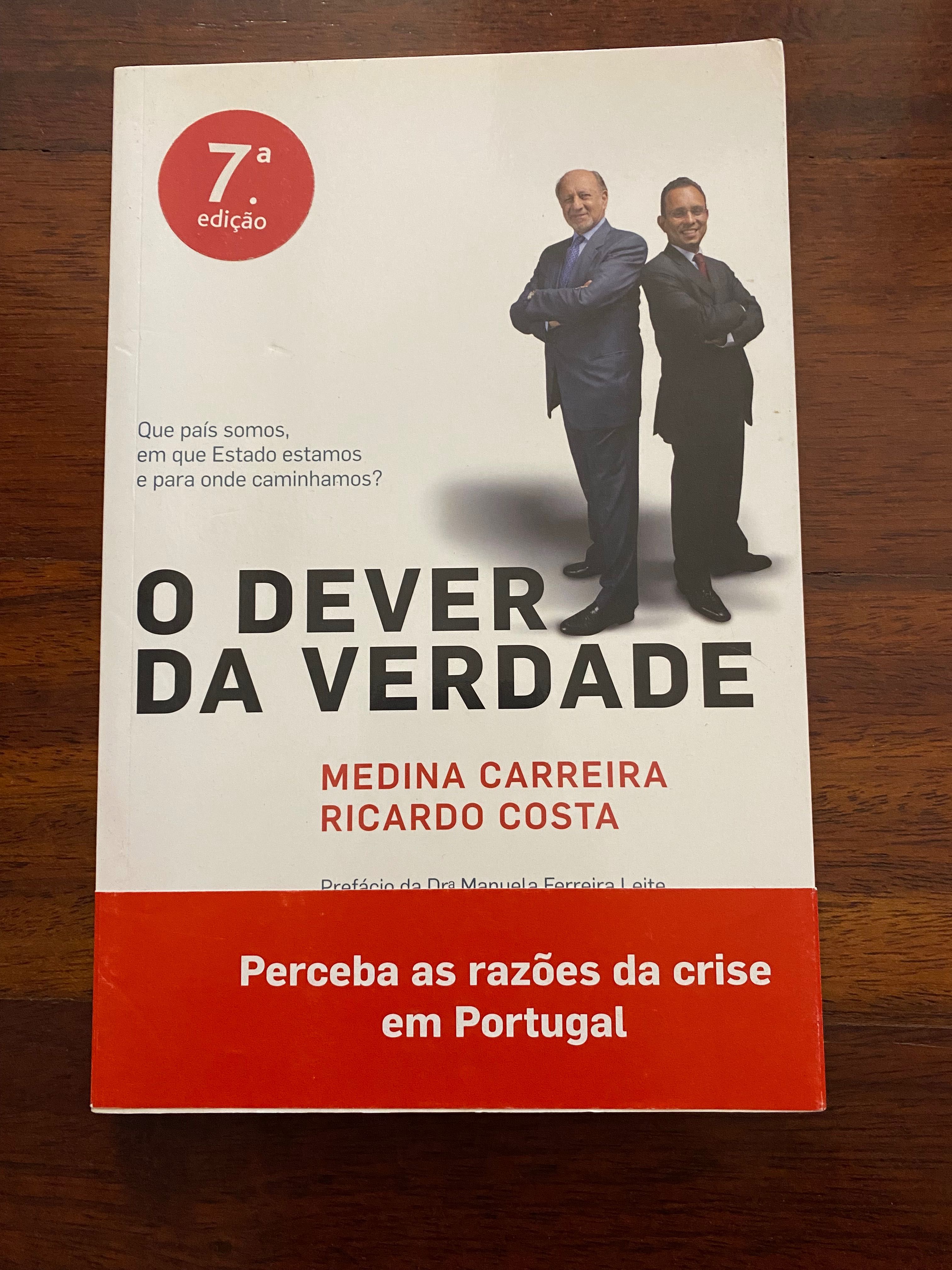 O dever da Verdade - Ricardo Costa e Medina Carreira