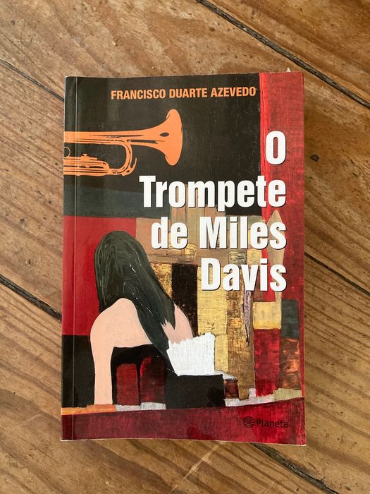 Livro O Trompete de Miles Davis - Francisco Duarte Azevedo
