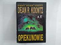Dobra książka - Opiekunowie Dean R. Koontz (D9)