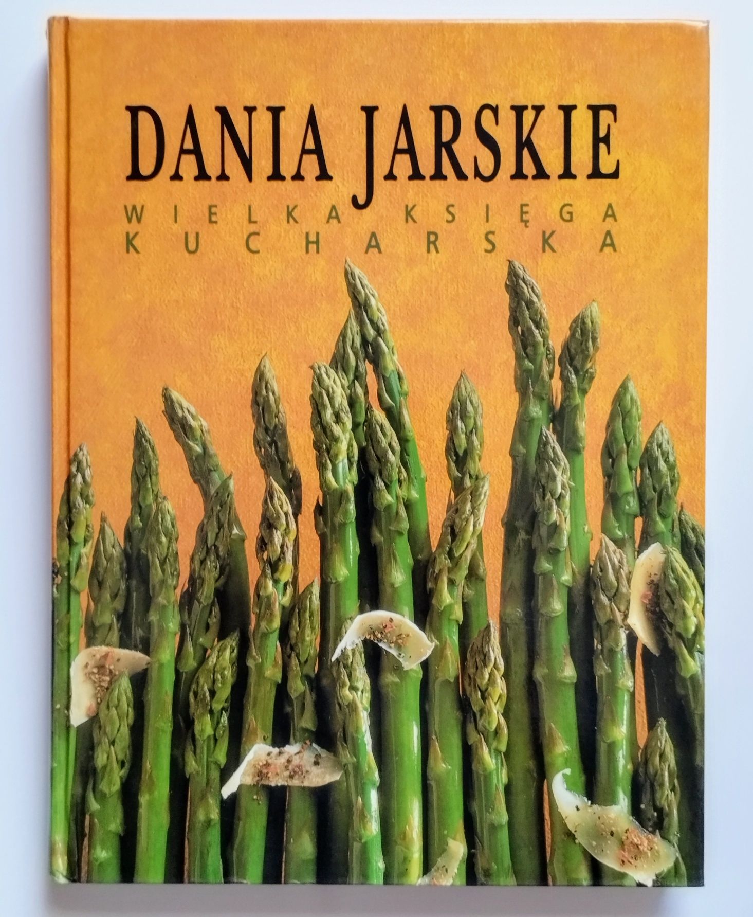 Dania jarskie. Dla wegan. Wielka księga kucharska 1996