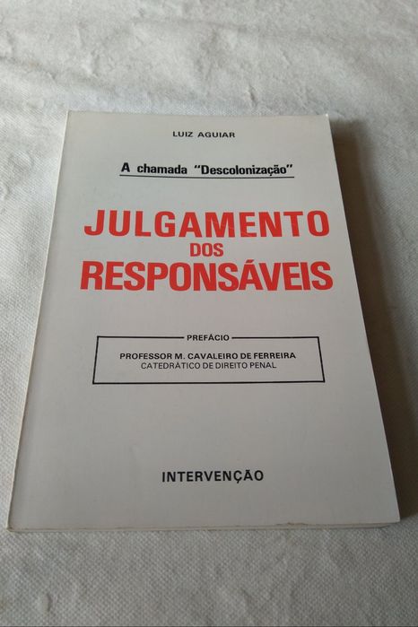 A Chamada Descolonização Julgamento dos Responsáveis