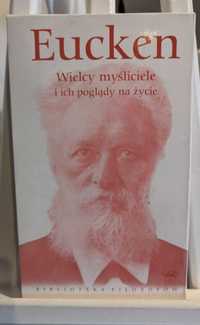 Wielcy myśliciele i ich poglądy na życie - Eucken