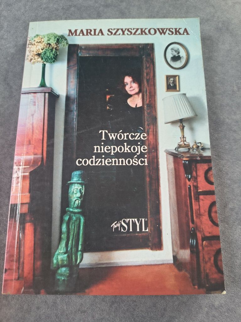 Twórcze niepokoje codzienności, Szyszkowska