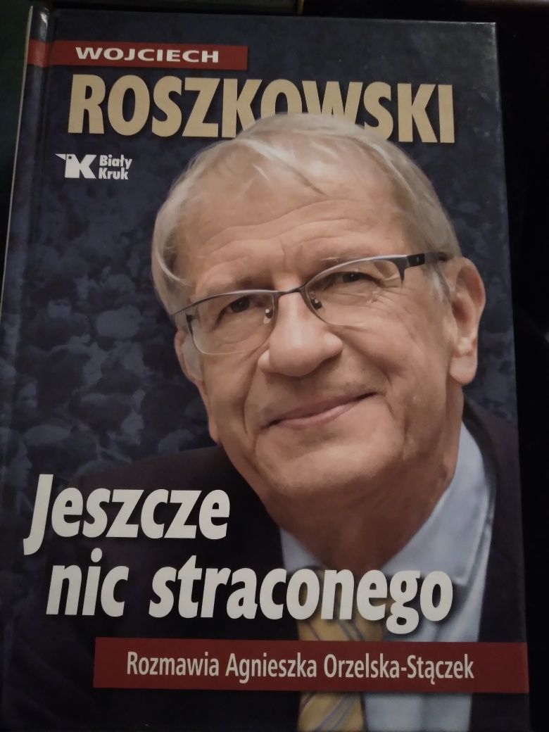 "Jeszcze nic straconego" Wojciech Roszkowski