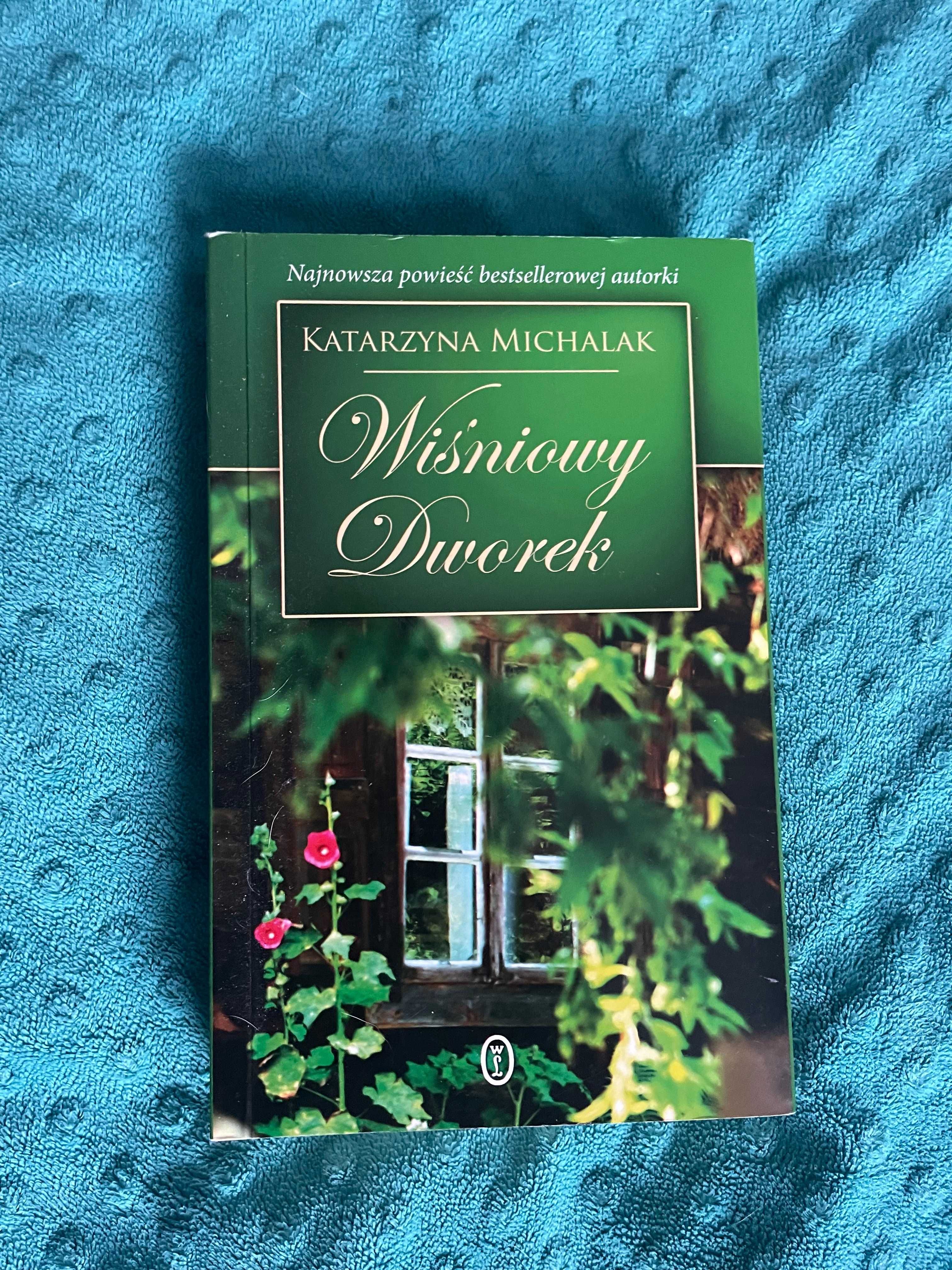 Wiśniowy dworek. Trylogia Jabłoniowa. Tom 1. - Katarzyna Michalak