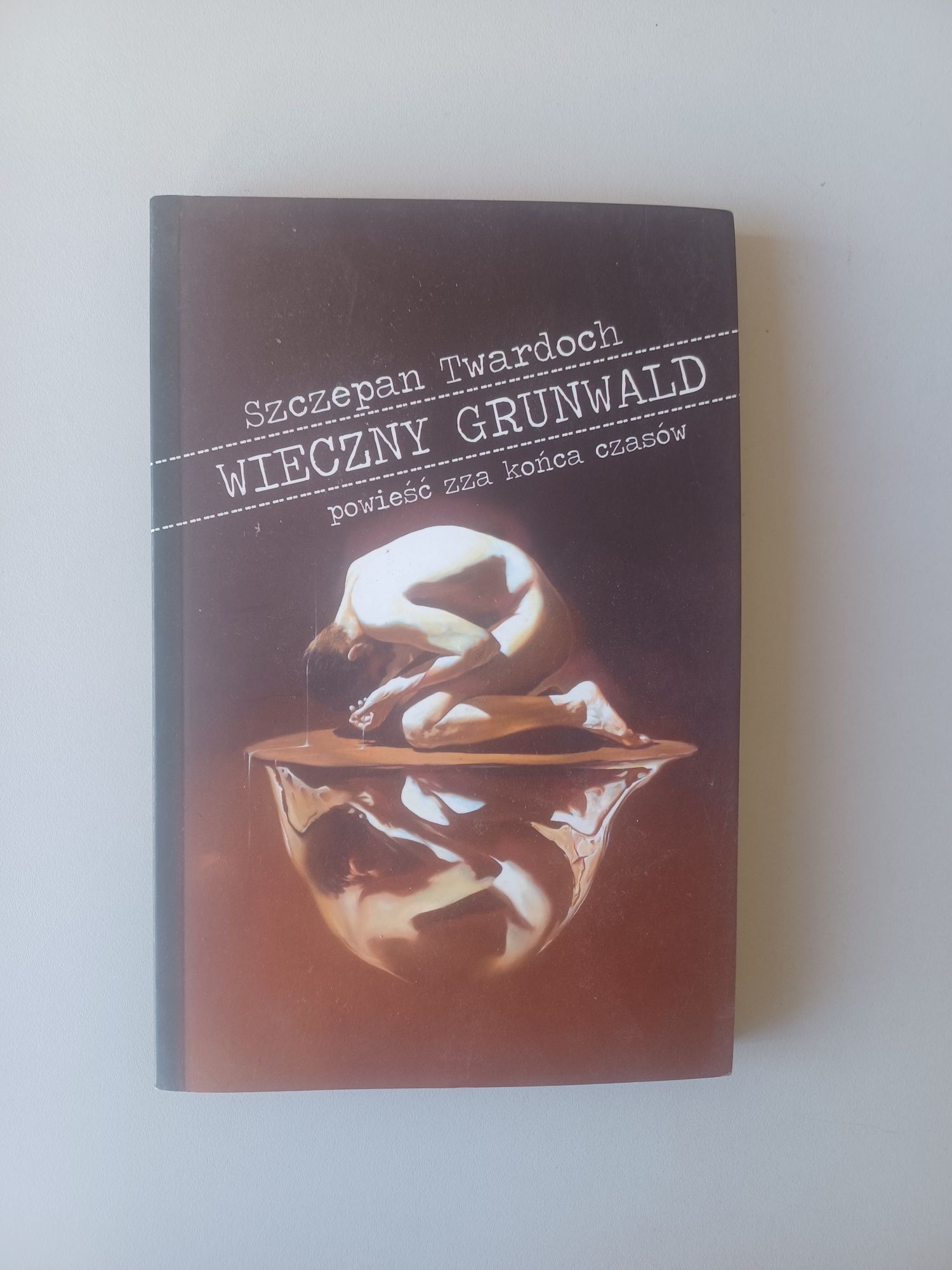 Szczepan Twardoch "Wieczny Grunwald. Powieść zza końca czasów" [Nowa]