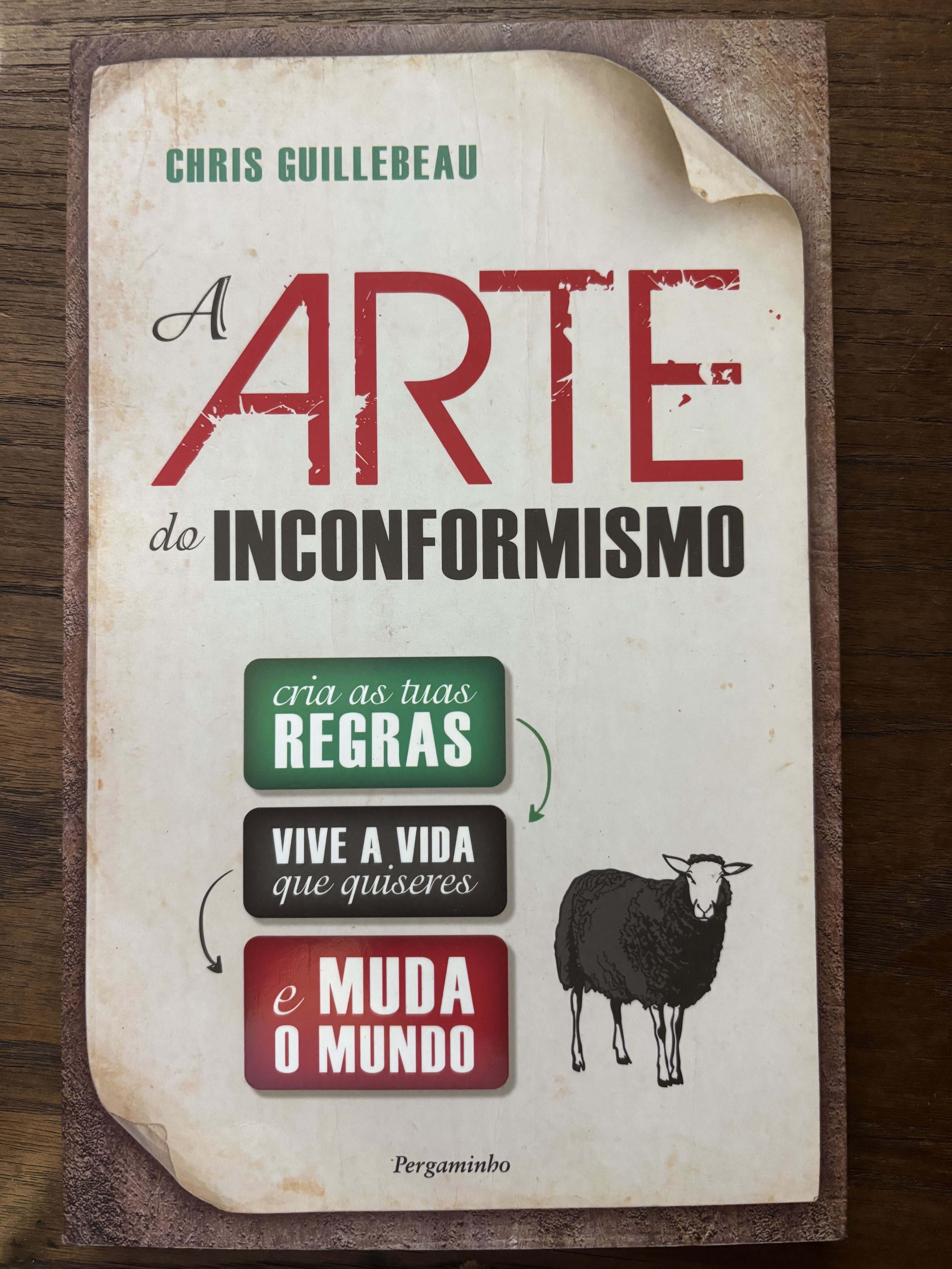 A Arte do Inconformismo • Chris Guillebeau
