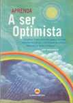 Aprenda a Ser Optimista