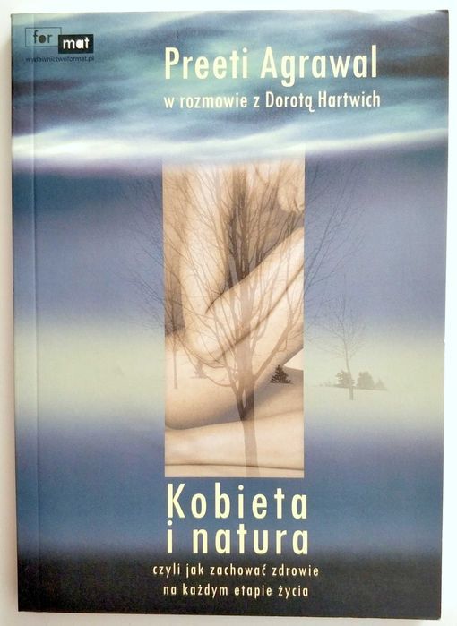 KOBIETA I NATURA, Preeti Agrawal, Dorota Hartwich, NOWA! HIT!