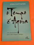 O tempo é agora - Joan Chittister
