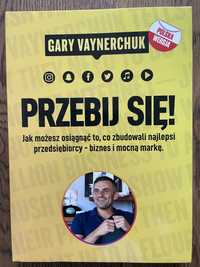 Przebij się Gary Vaynerchuk