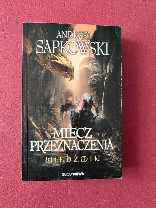 Ostatnie życzenie, Miecz przeznaczenia, Andrzej Sapkowski, Wiedźmin