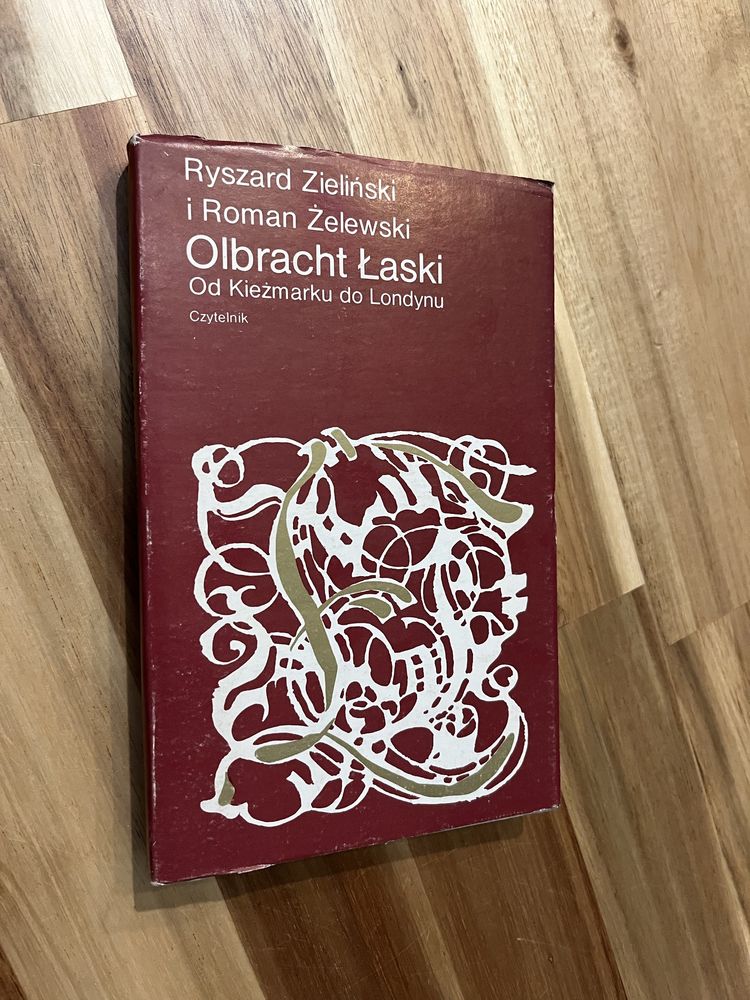 Olbracht Łaski Od Kieżmarku do Londynu Ryszard Zieliński