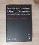 Introdução ao Estudo do Direito Romano  - As questões fundamentais