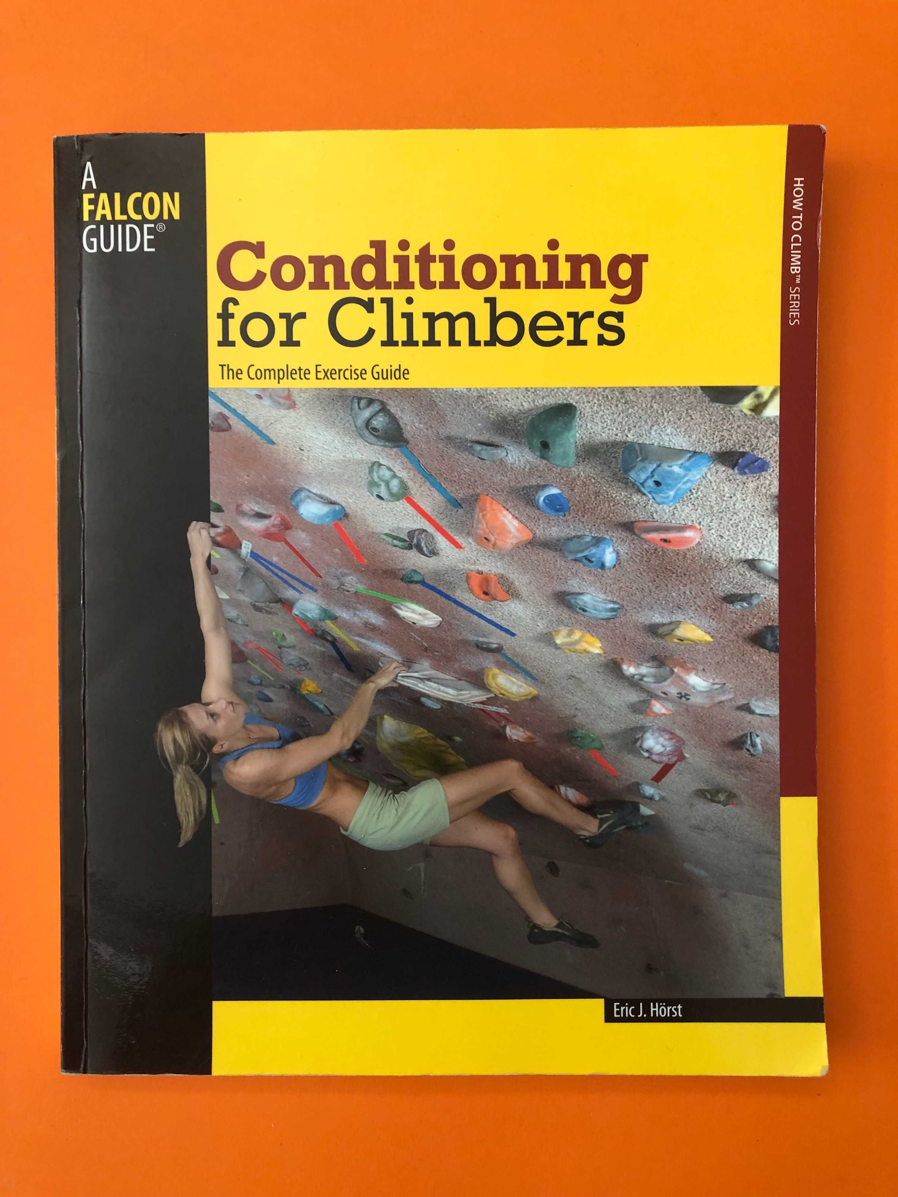 Conditioning for climbers – The complete exercise guide - Eric Horst